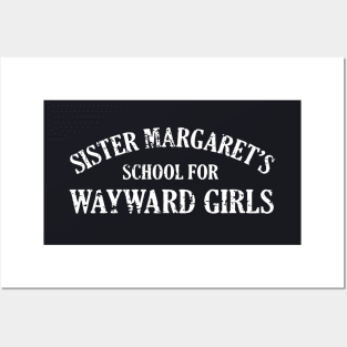 Sister Margaret's School for Wayward Girl Posters and Art